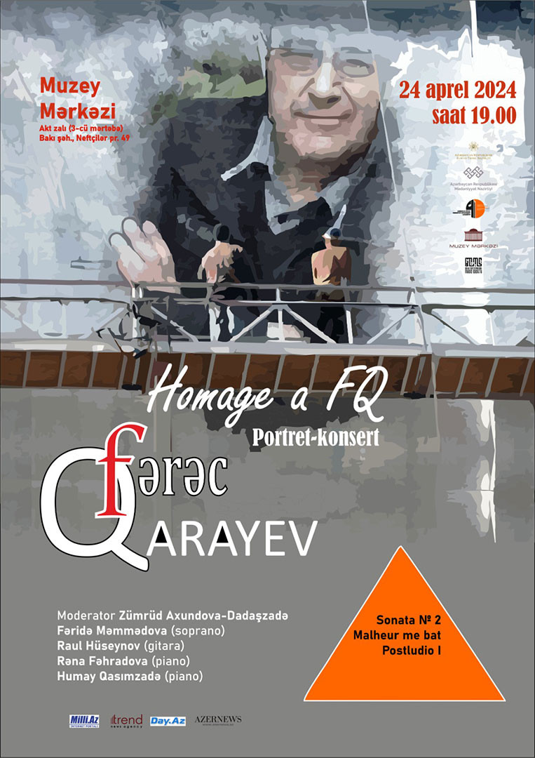 The portrait concerts of the project “Musical Evenings at the Museum”,  will be dedicated to the work of composer Faraj Garayev