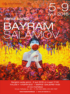 Solo exhibition by the artist Bayram Salamov