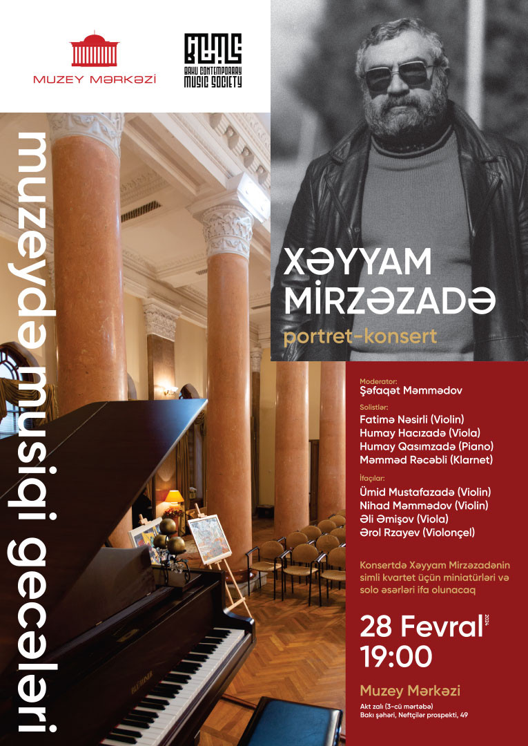 Bəstəkar Xəyyam Mirzəzadənin yaradıcılığına həsr olunmuş «Muzeydə musiqi gecələri» layihəsi çərçivəsində keçirilən üçüncü portret-konsert