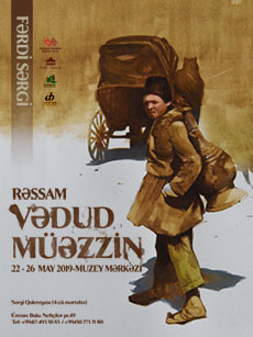 Rəssam Vədud Müəzzinin fərdi sərgisi