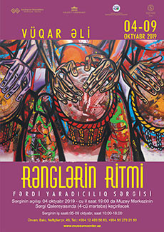 «The Rhythm of  Colors» Solo exhibition by the artist Vugar Ali