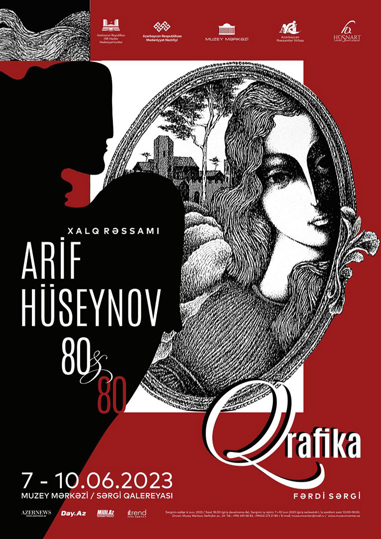 "Qrafika". “Arif Hüseynov 80”. Azərbaycanın Xalq Rəssamı Arif Hüseynovun “Yubiley sərgiləri” silsiləsindən fərdi, yubiley sərgisi