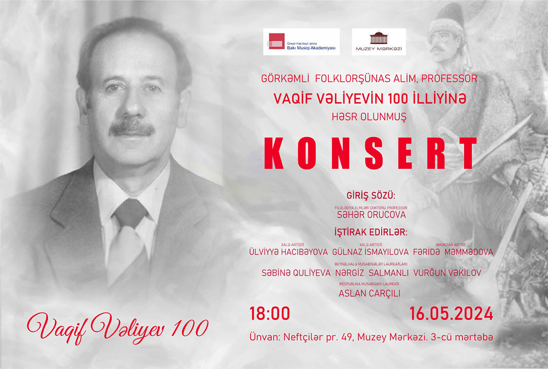 «Muzeydə musiqi gecələri» layihəsi çərçivəsində görkəmli folklorşunas alim Vaqif Əli oğlu  Vəliyevin 100 illiyinə həsr olunmuş tədbir