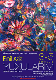 Emil Azizin “Yuxularım” adlı fərdi sərgisi