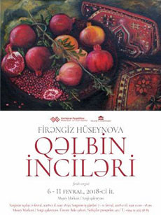 Firəngiz Hüseynovanın «Qəlbin inciləri»  adlı fərdi sərgisi