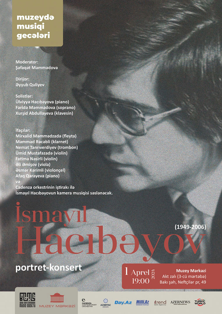 The fourth portrait concerts of the project “Musical Evenings at the Museum”,  will be dedicated to the work of composer Ismail Hajibeyov