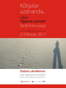 Personal photography exhibition of Lala Aghayeva Lambert "Shadows. Late Afternoon"