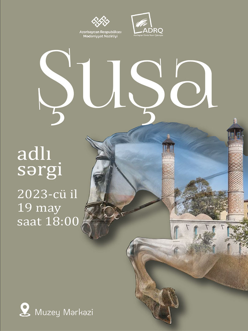 «Shusha» an art exhibition within the ” Year of Heydar Aliyev"