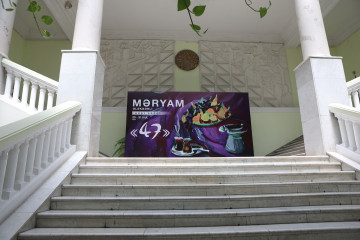 “47” Solo exhibition by Maryam Alakbarli