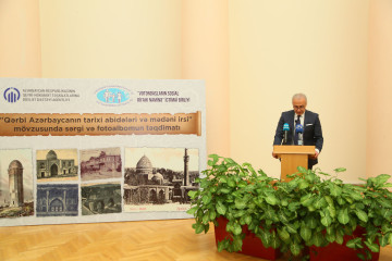 "Historical monuments of Western Azerbaijan and cultural heritage" Exhibition and presentation of the photo album